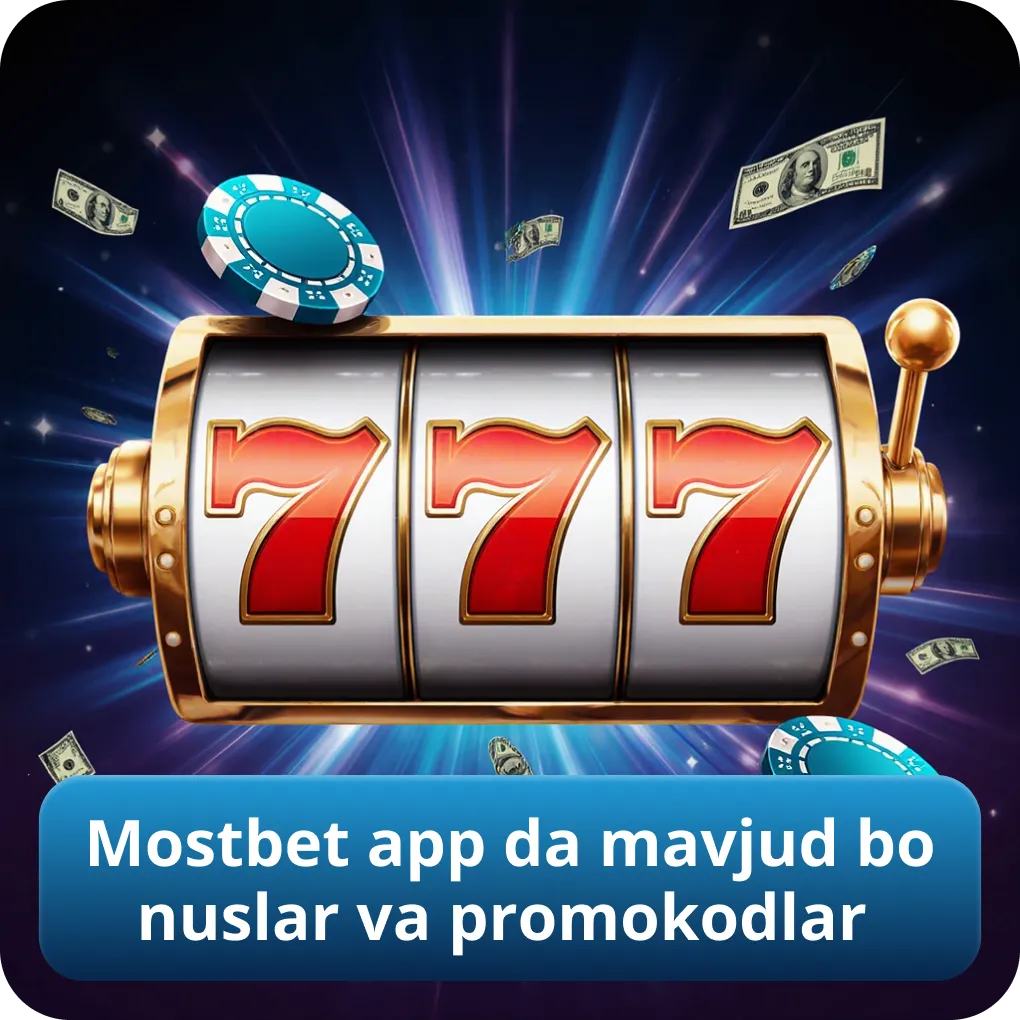 Mostbet app da mavjud bonuslar va promokodlar